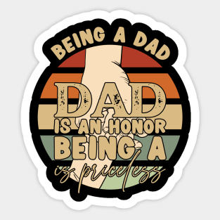 Father's Day Being a Dad is an Honor Papa is Priceless Daddy Sticker